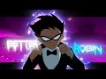 The better robin  edit  teen titans 4k