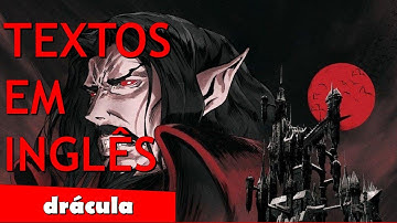 Textos em Inglês com áudio para iniciantes - (Drácula em Inglês)