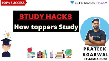 How toppers Study | Study Hacks | Target IIT-JAM 2021 | Prateek Agarwal