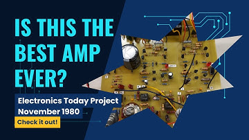 Electronics Today - November 1980 - 20 Watt Amplifier - Part 1