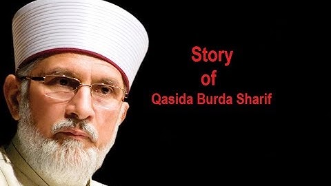 Story Of Qasida Burda Sharif || By Shaykh ul Islam Dr Tahir ul Qadri