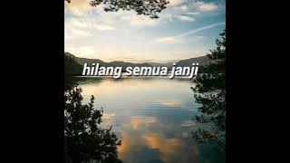 Hilang semua janji semua mimpi indah cover