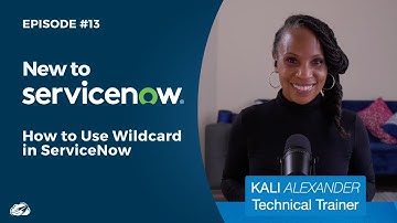 New to ServiceNow? How to Use Wildcard in ServiceNow | Episode #13