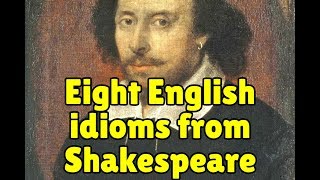 8 English idioms from Shakespeare