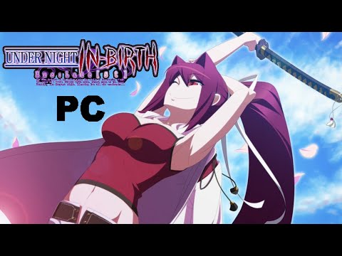 Under Night In-Birth Exe: Late[st] playthrough (PC, 1CC)