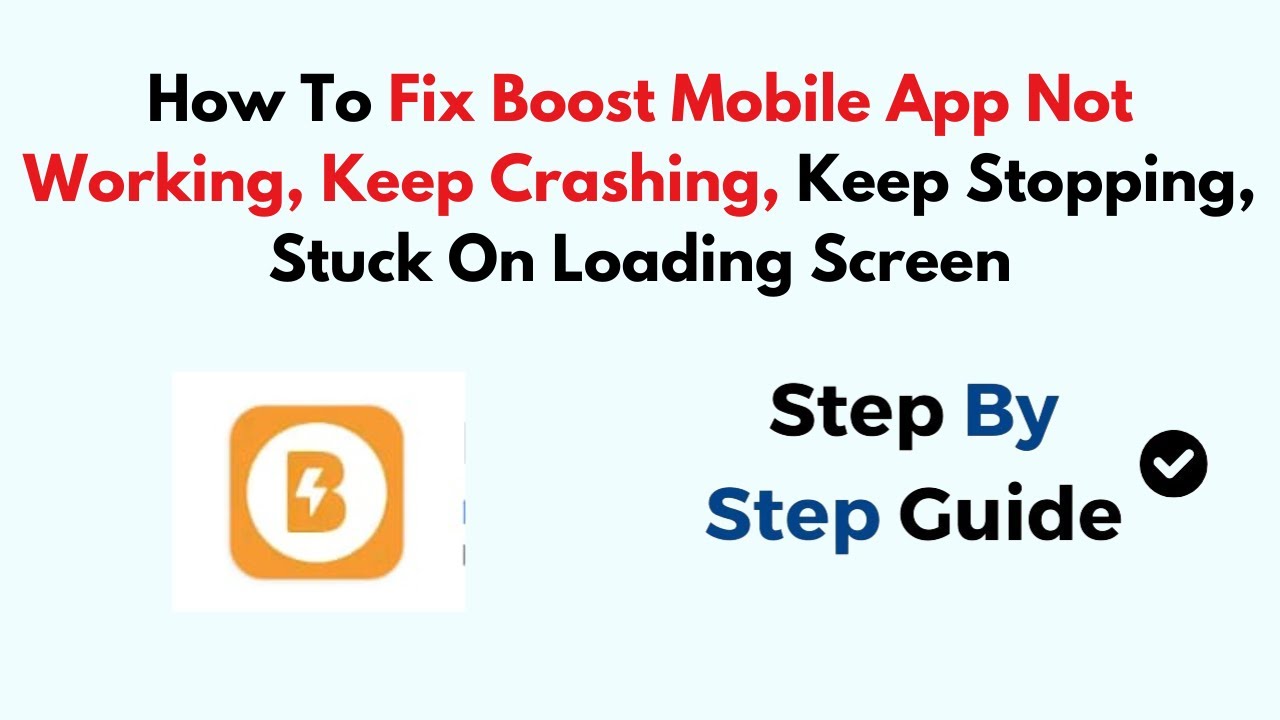 How To Fix Boost Mobile App Not Working, Keep Crashing, Keep Stopping ...