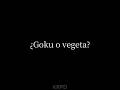 ¿Goku or vegeta? #anime #dragonball #edit #goku #vegeta #dragonballsuper #shorts #viral