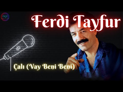 Ferdi Tayfur - Çalı (Vay Beni Beni) (1995)