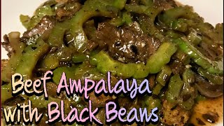 Beef Ampalaya | Beef Bitter Melon with Black Beans