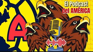 ⬇️⬆️ALTAS y BAJAS del AMERICA💣⚠️ | AMERICA vs CHIVAS | PODCAST CLUB AMERICA