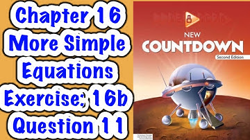 Countdown class 8 math exercise 16b question number 11 || chapter 16 more simple equations Q11 || 21