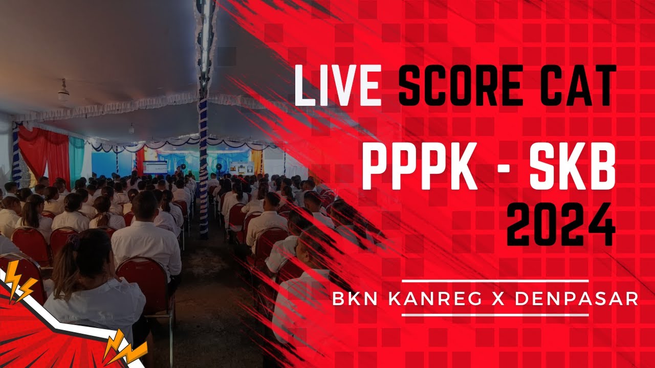 LIVE SCORE PPPK SKB TILOK MANDIRI BKN AULA JOOP AVE POLTEKPAR BALI 10 DESEMBER 2024