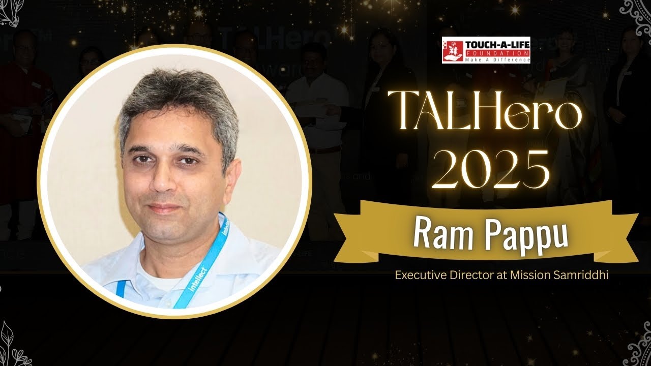 Honouring Ram Pappu | TALHero 2025 Change Makers Award | Touch A Life Foundation