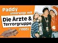 Paddy unterwegs mit "Die Ärzte" & "Terrorgruppe" (1995)