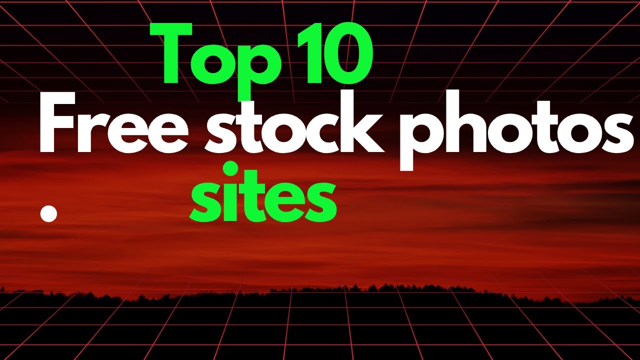 Top 10 Best FREE STOCK PHOTO Websites in 2025!