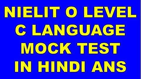 NIELIT DOEACC O LEVEL C LANGUAGE MOCK TEST IN HINDI WITH ANSWER IMPORTANT