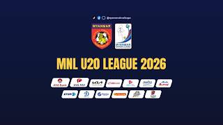 MNL U20 LEAGUE 2026 (Week 13) Yangon City FC ( Blue ) Vs Myawady FC ( Red ) [Live]