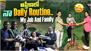 My Daily Routine in Africa || My Job and Family || Sai Prasanna Vlogs from Kenya