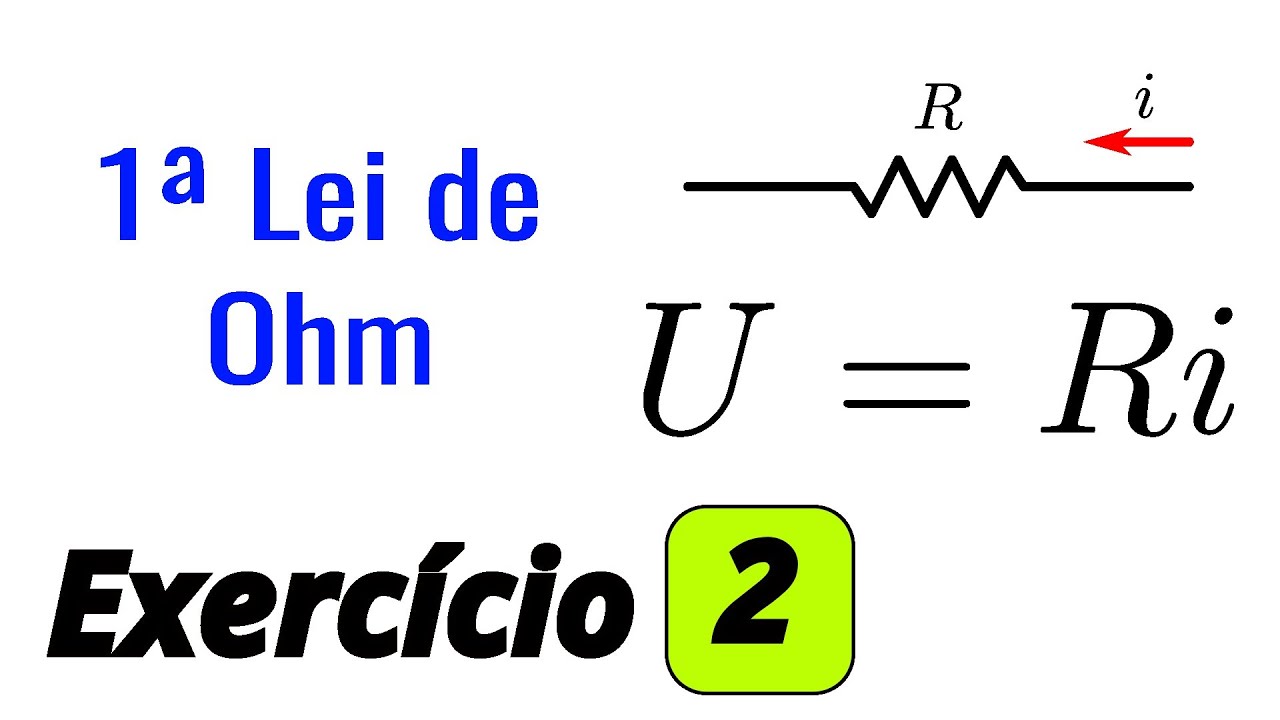 Primeira lei de ohm - Exercícios resolvidos - YouTube