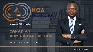 Canadian Administrative Law  - December 2021 Introductory Class