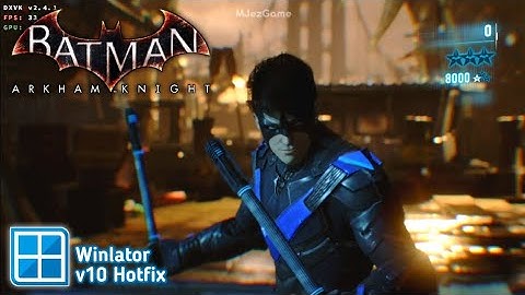 Winlator v10.1 Hotfix - Gameplay Batman Arkham Knight (Windows) On Android