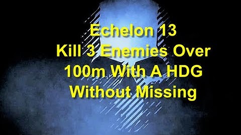 Ghost Recon Breakpoint : Echelon Rank 13 : Kill 3 Enemies Over 100m With A HDG Without Missing *NEW*