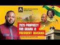 2026 Prophecy For Ghana President Mahama Apostle Dr Elijah Kofi King 