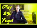 Day 25 Yoga