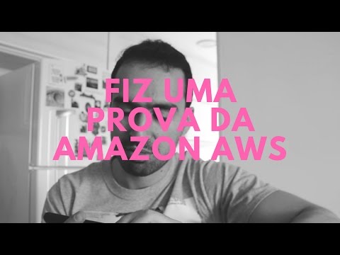 Fiz uma Prova de Certificação da Amazon! - AWS Certified Solutions Architect