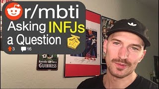 Asking INFJs a Question on Reddit