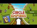 Lets Play: Circle Empires(No Commentary) - "Wolfam the Warlord" Extreme (XL)