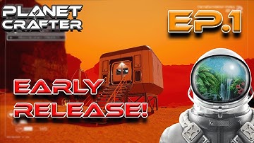 PLANET CRAFTER - EARLY RELEASE OUT NOW!! - S2:E1