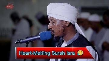 Emotional Recitation | Surah Al Isra | Sh. Abdul Haleem Hussain