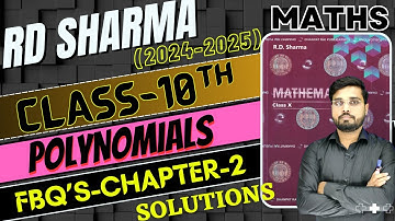 [2024-25] RD Sharma Class 10 Solution Chapter 2 | Polynomials | RD Sharma FBQs Chapter 2 | IQRA