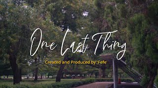 One Last Thing | A Graduation Documentary 🎓🤍 ⭐ 
