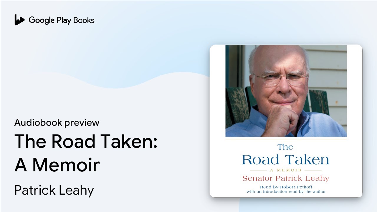 The Road Taken: A Memoir by Patrick Leahy · Audiobook preview