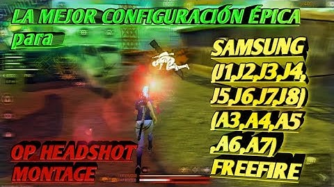 LA MEJOR CONFIGURACIÓN ÉPICA para SAMSUNG (J1,J2,J3,J4,J5,J6,J7,J8) HEADSHOT MONTAGE