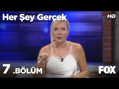 Her Şey Gerçek 7. Bölüm