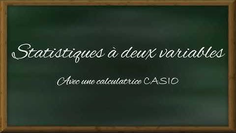 Statistiques à  deux variables - CASIO