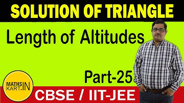 Lengths of Altitudes | Solution of Triangle | PART-25 | Class-11 CBSE/JEE Maths