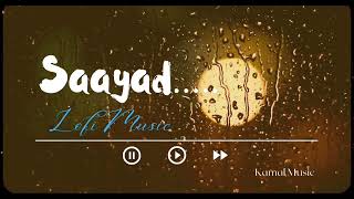 Saayad  -Lofi (Slowed + Reverb) | Arijit Singh | Melodic Vibes Avenue