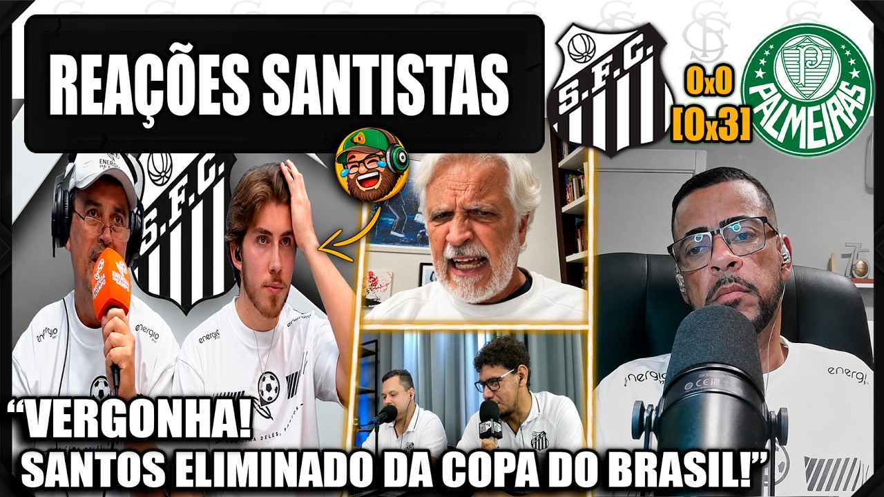 REAÇÕES SANTISTAS - SANTOS 0 (0)x(3) 0 PALMEIRAS - SANTOS ELIMINADO DA COPA DO BRASIL! VAMOS RIR!