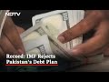 IMF Rejects Pakistan