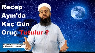 Recep Ayında Kaç Gün Oruç Tutulur ?