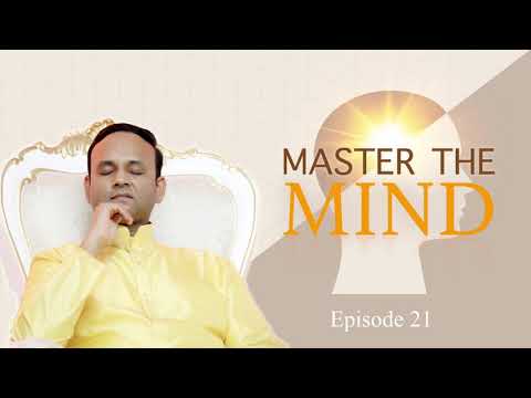 Master the Mind - Episode 21 - Sthitaprajna (Equanimity)