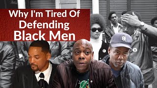 Why I'm Tired Of Defending Black Men