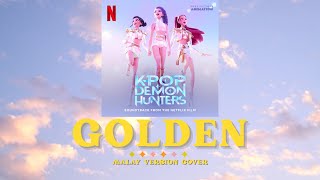 Huntrix - 'Golden' (Malay Version) Kpop Demon Hunters