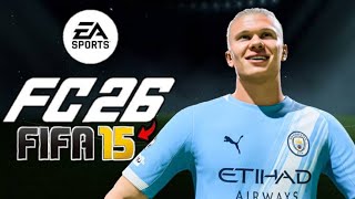 FIFA 15 Patch FC 26 | All-in-One FC26 Update | New Faces, Teams & Commentary 2026