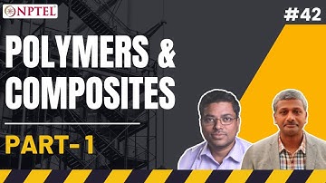 #42 Polymers and Composites | Part 1 | Basic Construction Materials