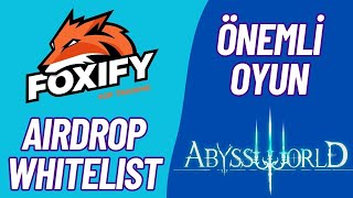 Bu İki̇ Airdrop Ve Whitelist İçi̇n Mutlaka Katilmayi Unutmayin Abyss World Games Ve Foxify Trade